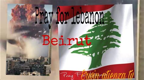 Pray For Lebanon Beirut 🇱🇧 Youtube
