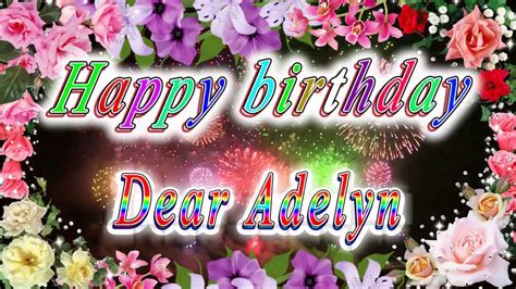 happy birthday dear adelyn youtube