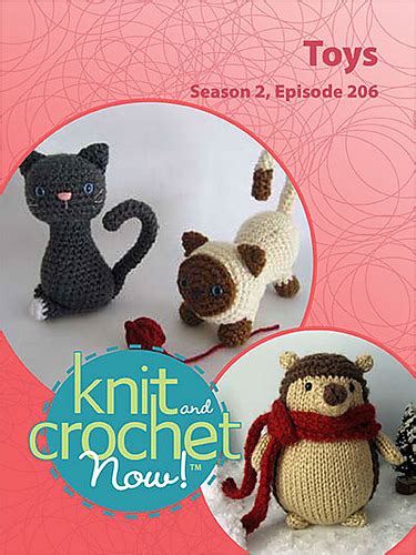 Ravelry Knit And Crochet Now Tv Season 2 Episode 206 Toys Patterns