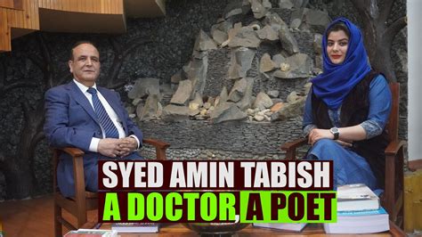 Syed Amin Tabish A Doctor A Poet Youtube