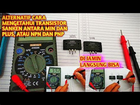 Cara Membedakan Transistor Npn Dan Pnp Atau Min Dan Plus Youtube