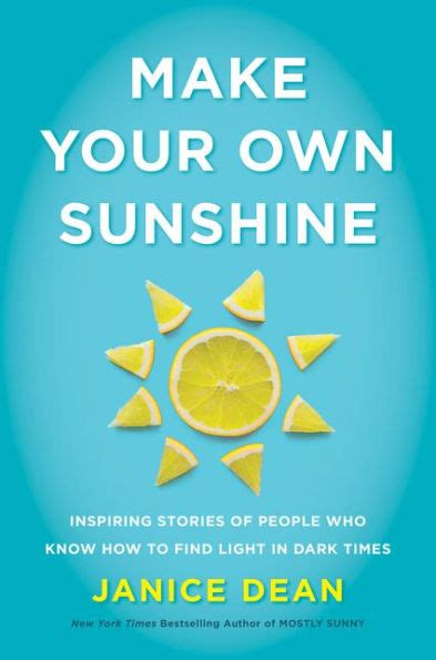 Make Your Own Sunshine Inspiring Stories Of People Who Know How To