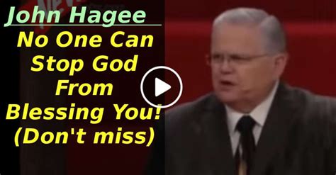 John Hagee No One Can Stop God From Blessing You Dont Miss