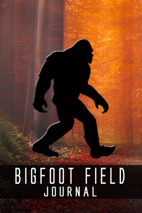 Bigfoot Field Journal Record Legendary Grassman Skunk Ape Yeti In