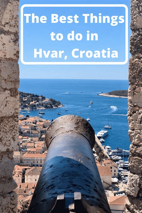 The Best Things To Do In Hvar Croatia S Party Island Artofit