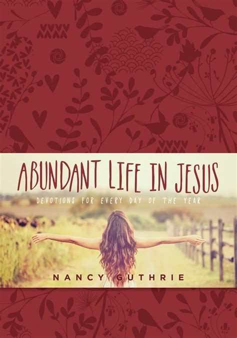 Abundant Life In Jesus Abundant Life Jesus Book Life