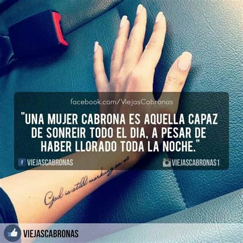Una Mujer Cabrona Great Quotes Quotes Real Women