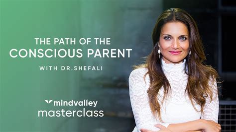 A New Conscious Parenting Masterclass With Dr Shefali