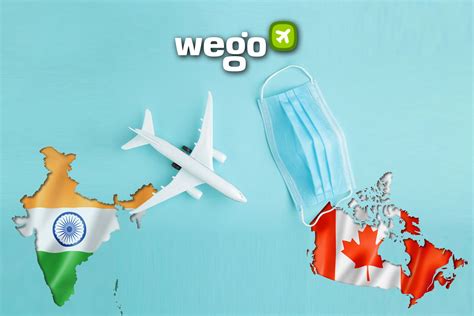 India To Canada Travel Restrictions Flight Schedule And Ticket Price In