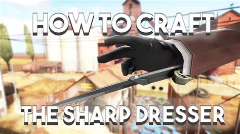 Tf2 How To Craft The Sharp Dresser Youtube