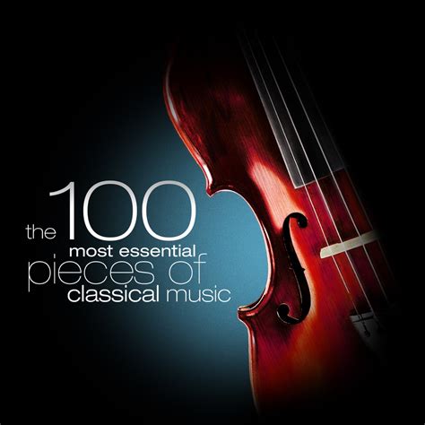 The 100 Most Essential Pieces Of Classical Music Album Cover By Various Artists
