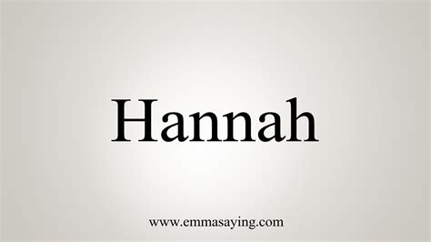 How To Say Hannah Youtube