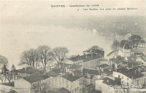 ‣ 82 habitants évacués, dont 6 relogés ‣ coupure d'électricité : / CPA FRANCE 17 "Saintes" / INONDATION DE 1904 | 17 ...
