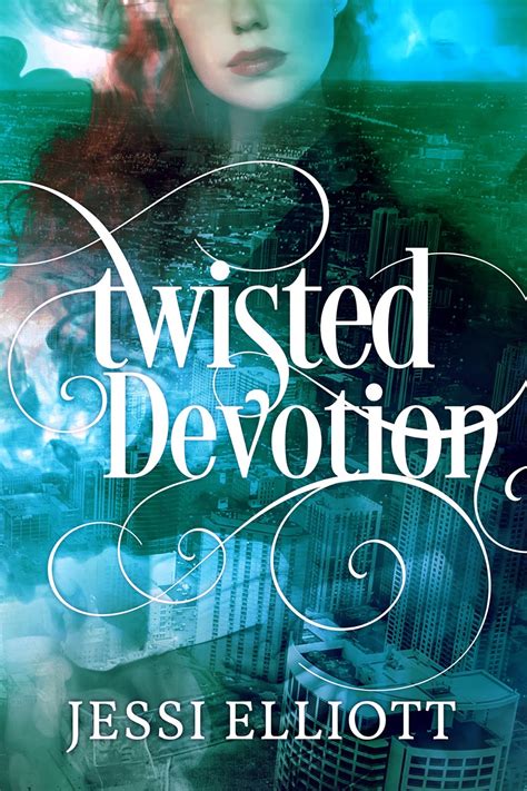 Twisted Devotion Twisted Series By Jessi Elliott Is Available Now