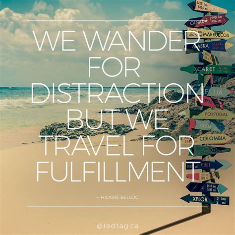 We Wander For Distraction But We Travel For Fulfillment Travelquotes