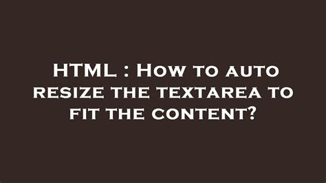 Html How To Auto Resize The Textarea To Fit The Content Youtube
