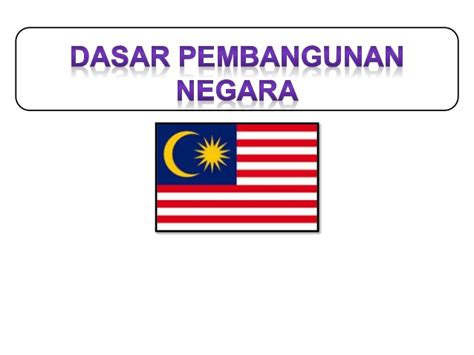 39 tahun 1999 tentang ham. DASAR PEMBANGUNAN NEGARA MALAYSIA