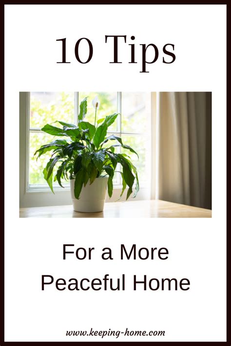 10 Tips For A More Peaceful Home Keeping Home
