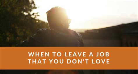 When To Leave A Job You Dont Love