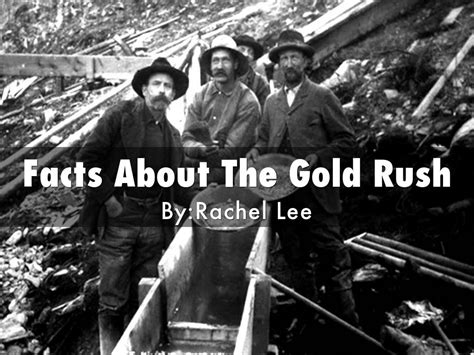 Facts About The Gold Rush By Jl9757