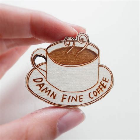 Damn Fine Coffee Brooch By Kate Rowland