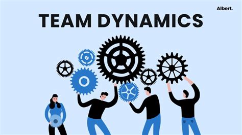 6 Key Strategies To Improve Team Dynamics Albert