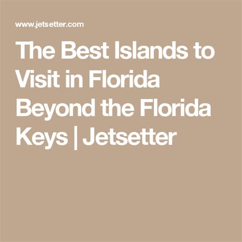 The Best Islands To Visit In Florida Beyond The Florida Keys