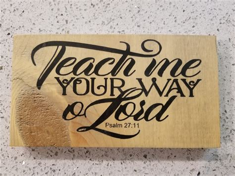 Sign Pine 4 X 7 Teach Me Your Way O Lord Christian Etsy