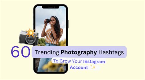 60 Trending Photography Hashtags To Grow Your Instagram Account