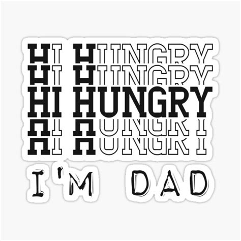 Hi Hungry I M Dad Sticker For Sale By Aliredhut Redbubble