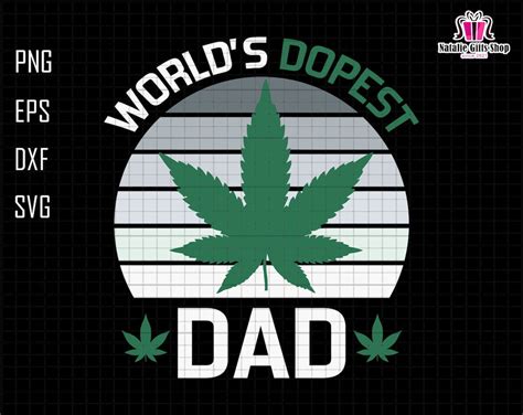Worlds Dopest Dad Svg Dopest Dad Svg T For Dad Fathers Day Svg