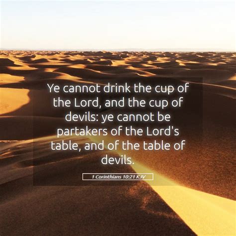 1 Corinthians 1021 Kjv Ye Cannot Drink The Cup Of The Lord And The Cup