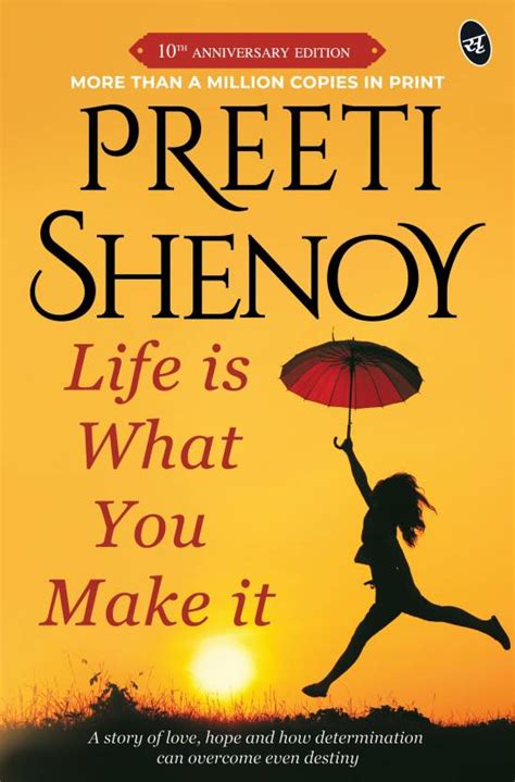 Life Is What You Make It Buy Life Is What You Make It By Shenoy Preeti