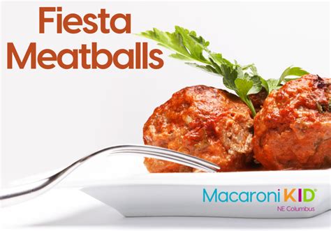 Fiesta Meatballs Macaroni Kid Ne Columbus