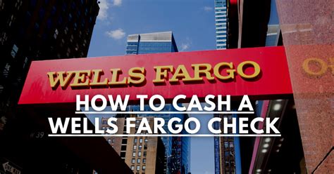 How To Cash A Wells Fargo Check Easy Steps To Cash A Check Check