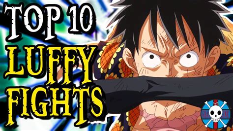 The Best Luffy Fights One Piece Top 10 Youtube