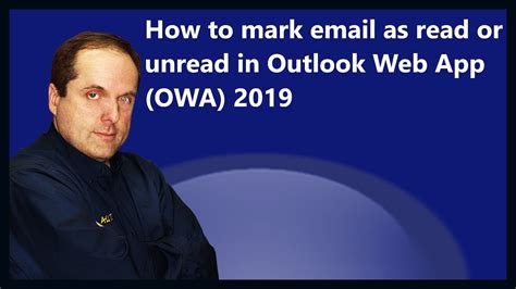 How To Mark Email As Read Or Unread In Outlook Web App Owa 2019 Youtube