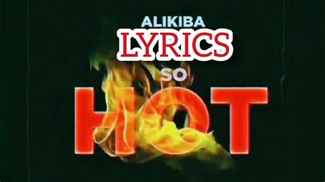 Alikiba So Hot Lyrics Official Video Youtube