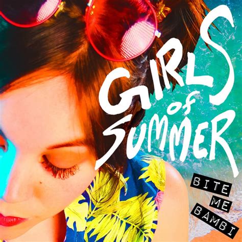 Girls Of Summer Single By Bite Me Bambi Spotify