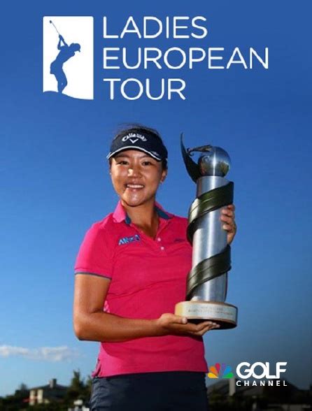 Golf Ladies European Tour En Streaming Sur Golf Channel