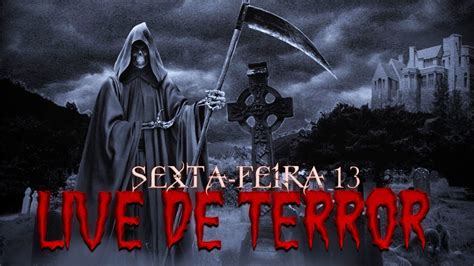 Há pessoas que ficam com medo em toda sexta 13. Sexta-feira 13 - Live de Terror - YouTube