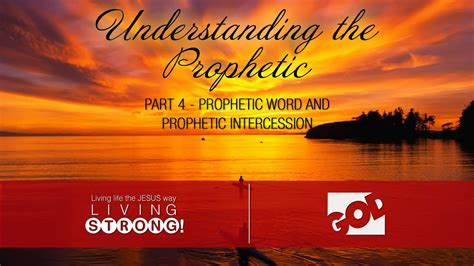 E 132understanding The Prophetic Part 4 Prophetic Word And
