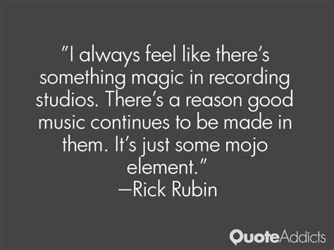 Rick Rubin Quotes Quotesgram