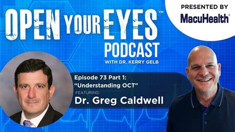 Open Your Eyes Podcast With Dr Kerry Gelb Ep Part Dr Greg