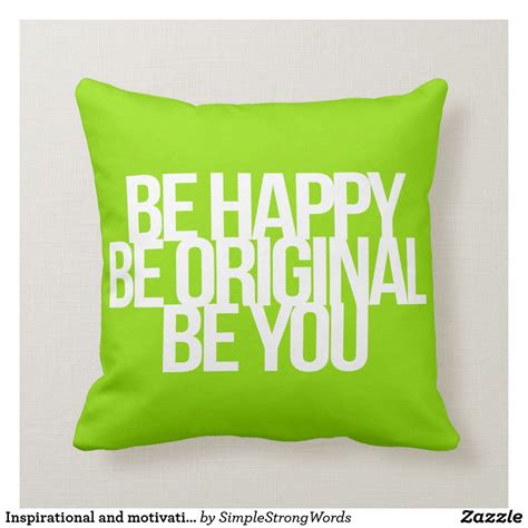 A Green Pillow With The Words Be Happy Be Original Be You On It