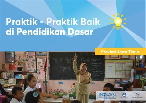 Praktik Praktik Baik Di Pendidikan Dasar Provinsi Jawa Timur