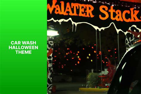 Spookify Your Car With A Halloween Themed Car Wash Perfect For A