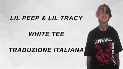 Lil Peep And Lil Tracy White Tee Traduzione Italiana Youtube