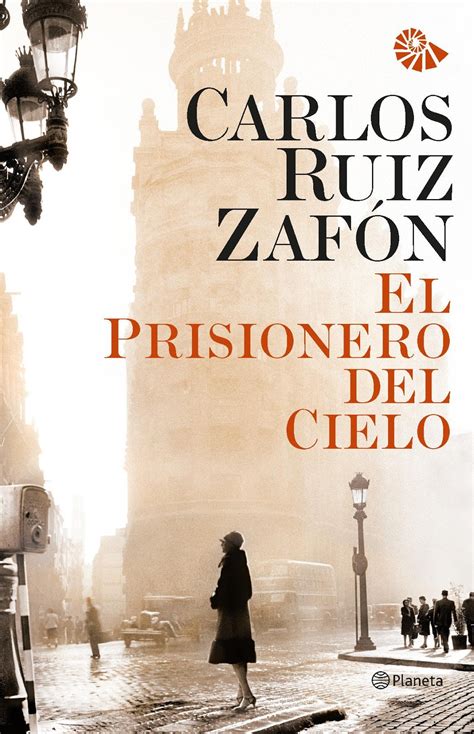 No Sin Mi Libro Carlos Ruiz Zafón El Prisionero Del Cielo
