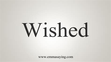 How To Say Wished Youtube